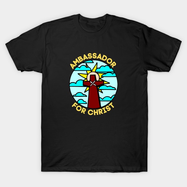 Ambassador For Christ | Christian T-Shirt by All Things Gospel